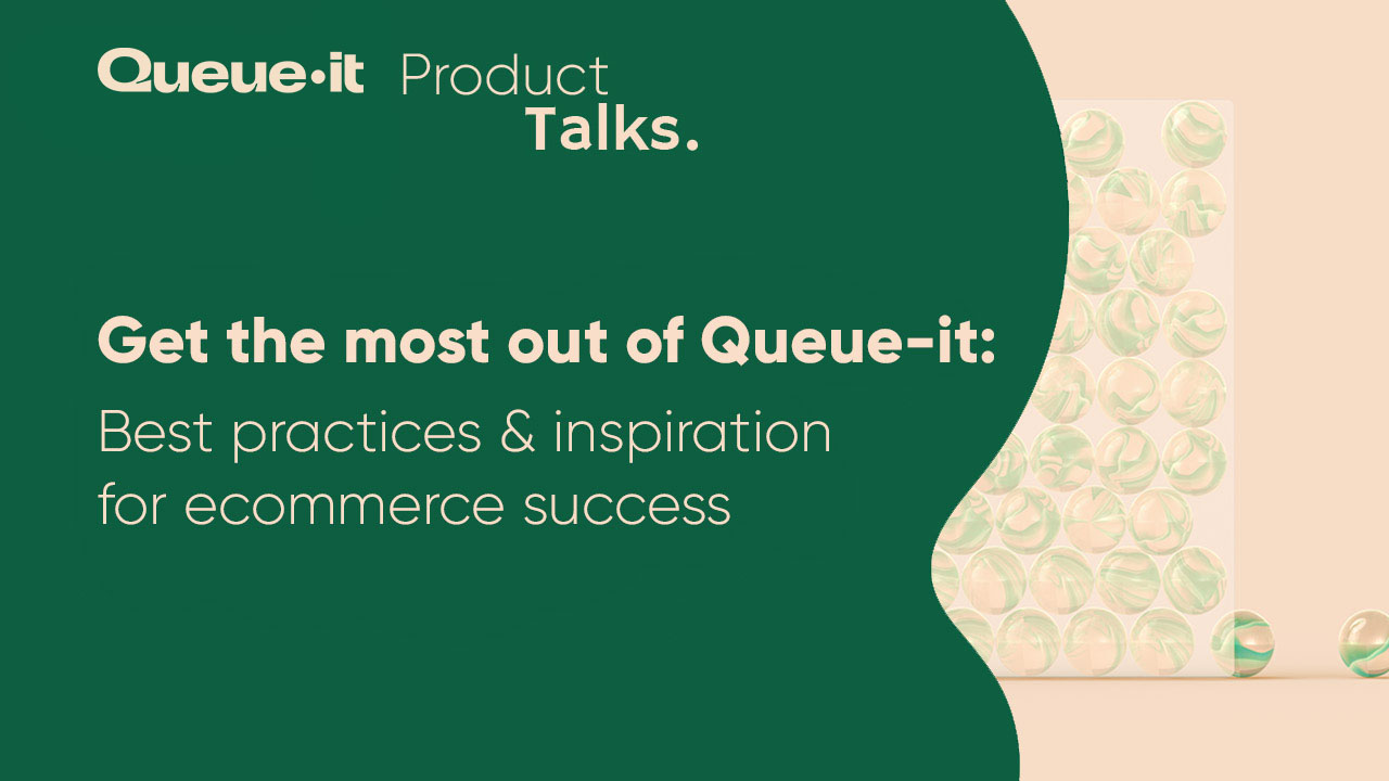 Webinar: Get the Most Out of Queue-it