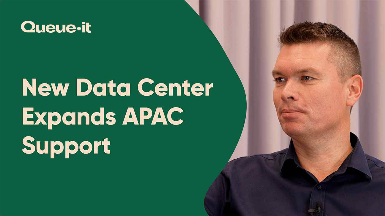 Queue-it CTO Peter Jacobsen discusses new APAC data center